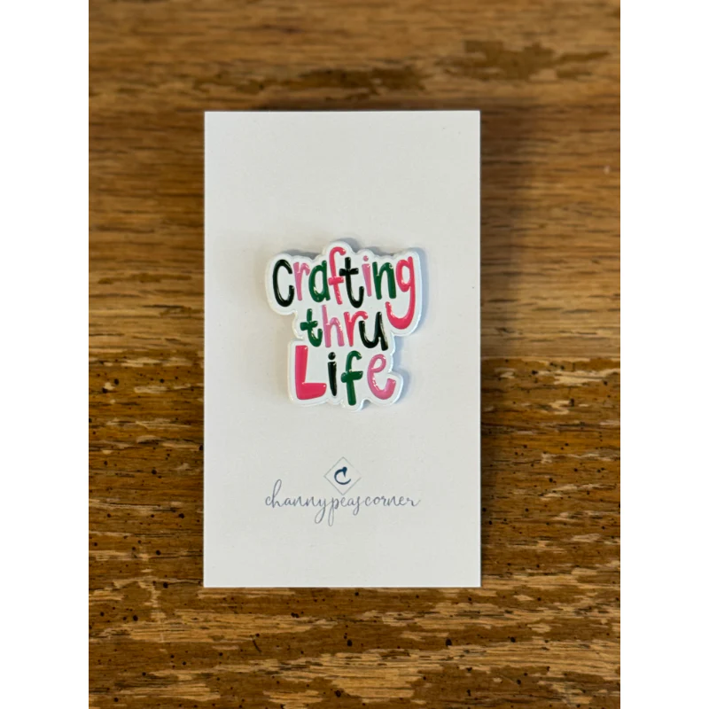 Crafting Through Life Enamel Pin